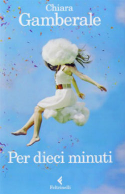 per dieci minuti_chiara gamberale